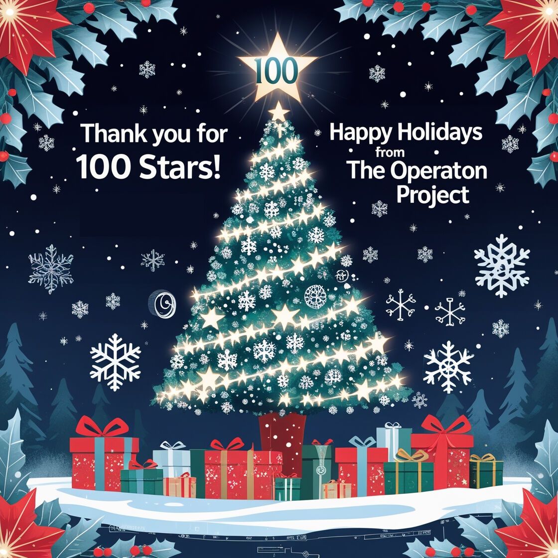 Thank you for 100 Stars! Happy Holidays from The Operaton Project